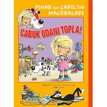 Pınar ile Çakıl'ın Maceraları - Çabuk Odanı Topla! - Edith Soonckindt -  Mathieu Couplet - Marsık Kitap