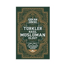 Türklerin İslam'a Geçiş Süreci Ve Kültürel Etkileri