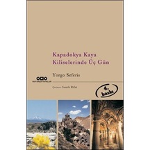 Kapadokya Kaya Kiliselerinde Üç Gün - Yorgo Seferis - Yapı Kredi Yayınları