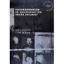 Postmodernizm Ve Holocaust'un İnkar Edilmesi: Postmodern Hesaplaşmalar