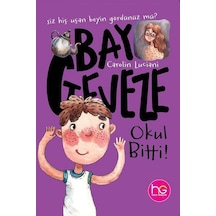 Okul Bitti! - Bay Geveze - Carolin Luciani - Halk Kitabevi
