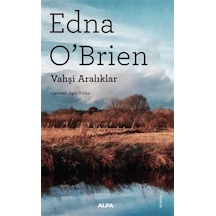 Vahşi Aralıklar / Edna O'brien