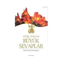 Güzel Ameller Büyük  Sevaplar