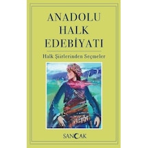 Anadolu Halk Edebiyatı - Halk Şiirlerinden Seçmeler- Sancak
