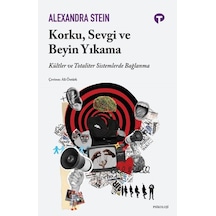 Korku, Sevgi Ve Beyin Yıkama
