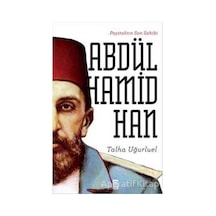 Payitahtın Son Sahibi Abdülhamid Han - Talha Uğurluel - Timaş Yay