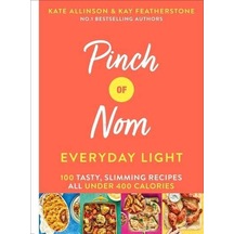 Pinch of Nom Everyday Light: 100 Tasty Slimming Recipes All Under 400 Calories - Kay Featherstone - Bluebird