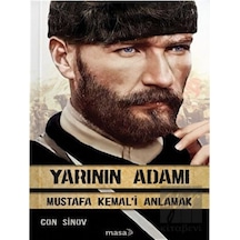 Yarının Adamı Mustafa Kemal'i Anlamak - Con Sinov - Masa Kitap