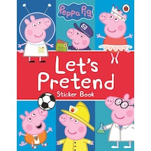 Peppa Pig: Let'S Pretend!: Sticker Book
