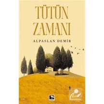 Tütün Zamanı / Alpaslan Demir