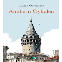 Anıtların Öyküleri - Yqbx-637518