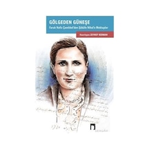 Gölgeden Güneşe / Faruk Nafiz Çamlıbel'den Şükufe Nihal'e Mekt...