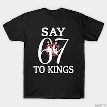 Flood Of Style Say 67 To Kings Erkek Kadın Tişörtü %100 Pamuklu Tişörtler Kısa Kollu Üstler 0107-2 Çok Renkli
