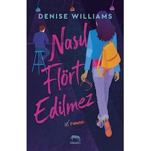 Nasıl Flört Edilmez - Denise Williams - Yabancı