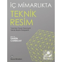 İç Mimarlıkta Teknik Resim / Tahsin Canbulat