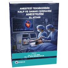 Anestezi Teknikerinin Kalp Ve Damar Cerrahisi Anestezisi El Kitabı