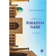 Huzur Ve Sükunet Diyarı - Özbekistan Tarihi