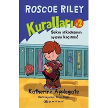 Roscoe Riley Kuralları 2-Sakın Arkadaşının Ayısını Kaçırma! - Katherine Applegate - Epsilon Yayınevi