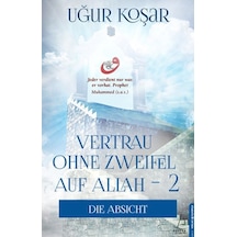 Vertrau Ohne Zweifel Auf Allah 2 - Die Absicht - Qhdh-811661