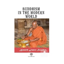 Buddhism in the Modern World - Kenneth James Saunders - Platanus Publishing