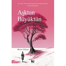 Aşktan Büyüktün / Merve Sühan