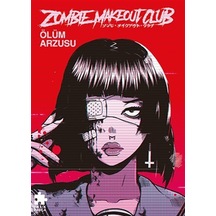 Zombie Makeout Club Birinci Kitap Ölüm Arzusu / Peter R. Richa...