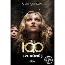 The 100 - Eve Dönüş - 3. Kitap - Kass Morgan - GO!