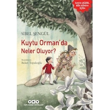 Kuytu Orman Da Neler Oluyor : Daha Güzel Bir Dünya İçin