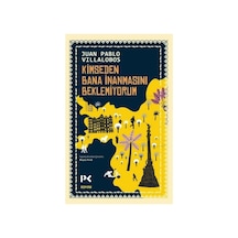 Kimseden Bana İnanmasını Beklemiyorum - Juan Pablo Villalobos - Profil Kitap