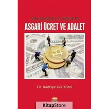Avrupa Birliği ve Türkiyede Asgari Ücret ve Adalet - Kadriye Gül Yücel - Nobel Bilimsel Eserler