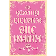 Bu güzelliği çiçekler bile kıskanıyor duvar yazıları retro ahşap