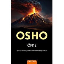 Öfke & İçinizdeki Ateşi Anlamak Ve Dönüştürmek / Osho