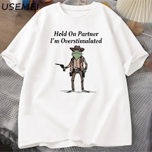 Flood Of Style Men's T-shirt Hold On Partner Im Overstimulated Funny Meme Graphic T Shirts Cowboy Frog T Shi Beyaz