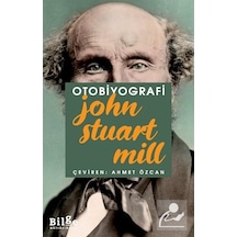 Otobiyografi - John Stuart Mill - Bilge Kültür Sanat