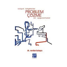 Sosyal Bilgilerde Problem Çözme ve Uygulamalar / Nurdan Kalaycı