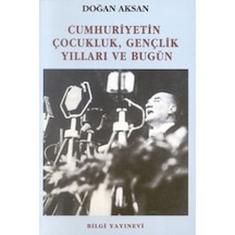 Cumhuriyetin Çocukluk, Gençlik Yılları Ve Bugün - Ccgx-883974