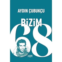 Bizim '68 / Aydın Çubukçu 9786257392136