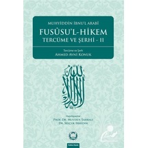 Fususu'l-Hikem Tercüme ve Şerhi 2 - Muhyiddin İbnü'l Arabi - M. Ü. İlahiyat Fakültesi Vakfı Yayı