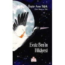 Evsiz Ben'in Hikayesi - Özgür Aras Tüfek - Nesil Çocuk Yayınları
