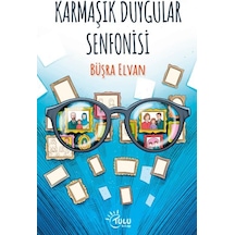 Karmaşık Duygular Senfonisi