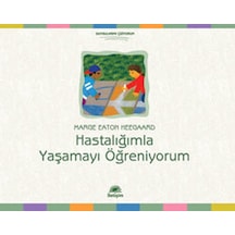 Hastalığımla Yaşamayı Öğreniyorum - Marge Eaton Heegaari -  Ceren Kınık - İletişim Yayınları