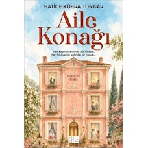 Aile Konağı / Hatice Kübra Tongar