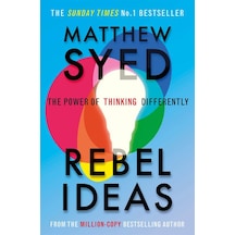 Rebel Ideas The Power of Thinking Differently 9781529348408