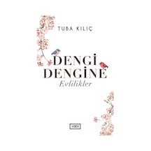 Dengi Dengine Evlilikler / Tuba Kılıç