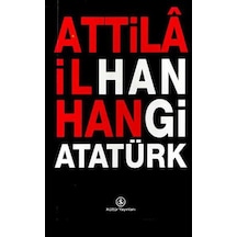 Hangi Atatürk - Attila İlhan - İş Bankası Kültür Yayınları