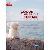Çocuk İhmali ve İstismarı - Temel Bilgiler- Nobel Akademik Yayıncılık