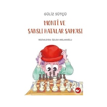 Monti ve Şanslı Hatalar Şapkası - Güliz Sütçü - Beyaz Balina Yayınları