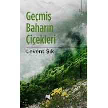 Geçmiş Baharın Çiçekleri