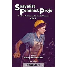 Sosyalist Feminist Proje Cilt 2 / Nancy Holmstorm