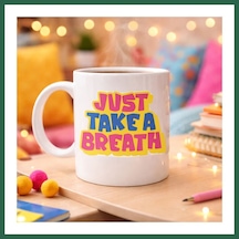 Bezos Just Take A Breath Yazılı Porselen Kupa Model 140 Motivasyon & Sakinleştirici Tasarım Renkli Modern Kahve Kupası Hediye Seçeneği Bzs01 Çok Renkli